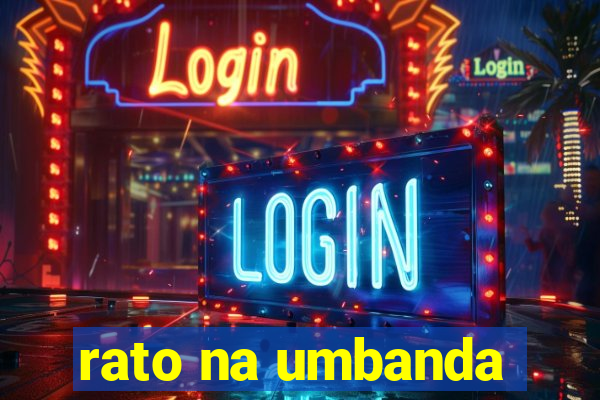 rato na umbanda